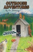 Outhouse Adventures: Short Stories for Sportsmen on the Go!