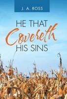 He That Covereth His Sins