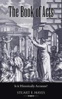 The Book of Acts: Is It Historically Accurate?