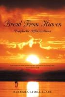 Bread from Heaven: Prophetic Affirmations