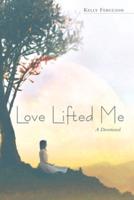 Love Lifted Me: A Devotional