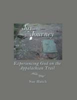 Joy in the Journey: Experiencing God on the Appalachian Trail