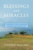 Blessings and Miracles: A Perspective of How Relationships and Divine Interventions Work