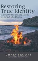 Restoring True Identity: Encounter the Ups and Downs in the Life of a Disciple
