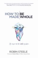 How to Be Made Whole: An Answer to the Whole Question