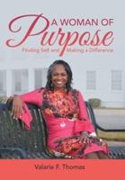 A Woman of Purpose: Finding Self and Making a Difference