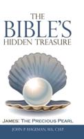 The Bible's Hidden Treasure: James: the Precious Pearl