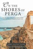 On the Shores of Perga: How John Mark's Departure from the First Pauline Missionary Journey Changed the Gentile World