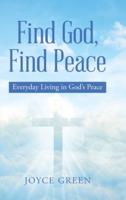 Find God, Find Peace: Everyday Living in God's Peace