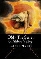 OM - The Secret of Ahbor Valley