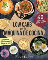 Low Carb En La Maquina De Cocina