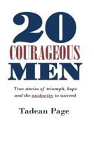 20 Courageous Men