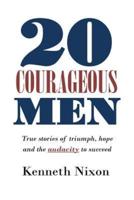 20 Courageous Men