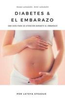 Diabetes & El Embarazo