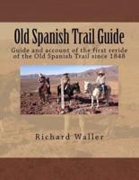 Old Spanish Trail Guide