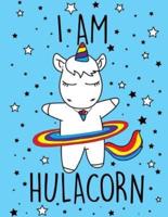 I Am Hulacorn (Journal, Diary, Notebook for Unicorn Lover)