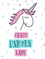 Crazy Unicorn Lady (Journal, Diary, Notebook for Unicorn Lover)