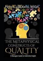 The Metaphysical Constructs of Quality