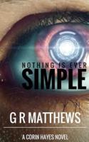 Nothing Is Ever Simple