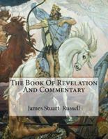 The Book Of Revelation And Commentary