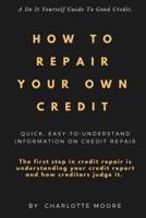 How to Repair Your Own Credit
