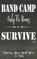 Marching Band Drill Book - Band Camp Only The Strong Survive Cover - 30 Sets