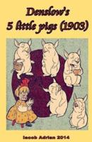 Denslow's 5 Little Pigs (1903)