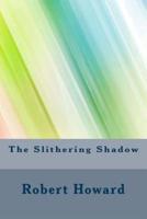 The Slithering Shadow