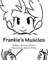 Frankie's Muscles