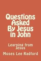 Questions Asked by Jesus in John
