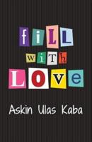Fill With Love