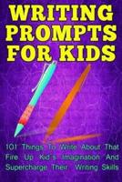 Writing Prompts For Kids