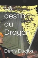 Le Destin Du Dragon