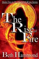 The Rise of Fire