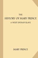 The History of Mary Prince, a West Indian Slave (Large Print)