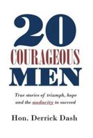 20 Courageous Men