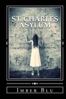 St. Charles Asylum: Hell Is Here