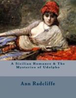 A Sicilian Romance & the Mysteries of Udolpho