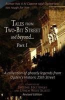 Tales from Two-Bit Street and Beyond... Part I