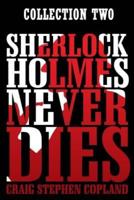 Sherlock Holmes Never Dies