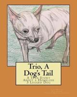 Trio, A Dog's Tail