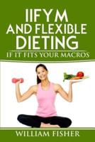 IIFYM And Flexible Dieting