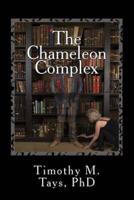 The Chameleon Complex