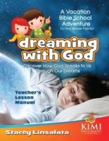 Dreaming With God VBS Teacher's Lesson Manual