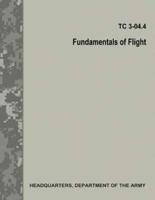 Fundamentals of Flight (Tc 3.04.4 / FM 3.04.203)