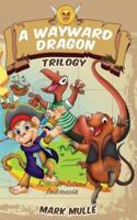 A Wayward Dragon Trilogy