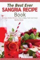 The Best Ever Sangria Recipe Book