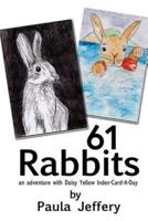 61 Rabbits