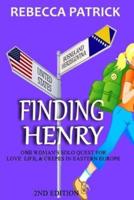 Finding Henry: One Woman's Solo Quest for Love, Life, & Crepes in Eastern Europe