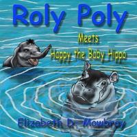 Roly Poly Meets Happy the Baby Hippo